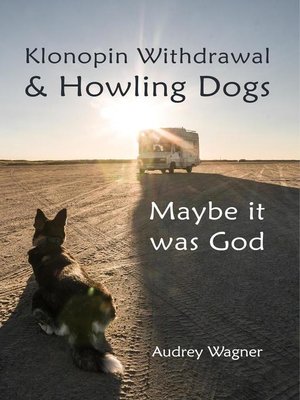 cover image of Klonopin Withdrawal & Howling Dogs